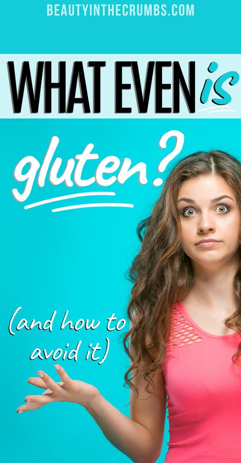 Gluten: The Facts