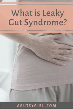 About Leaky Gut Syndrome